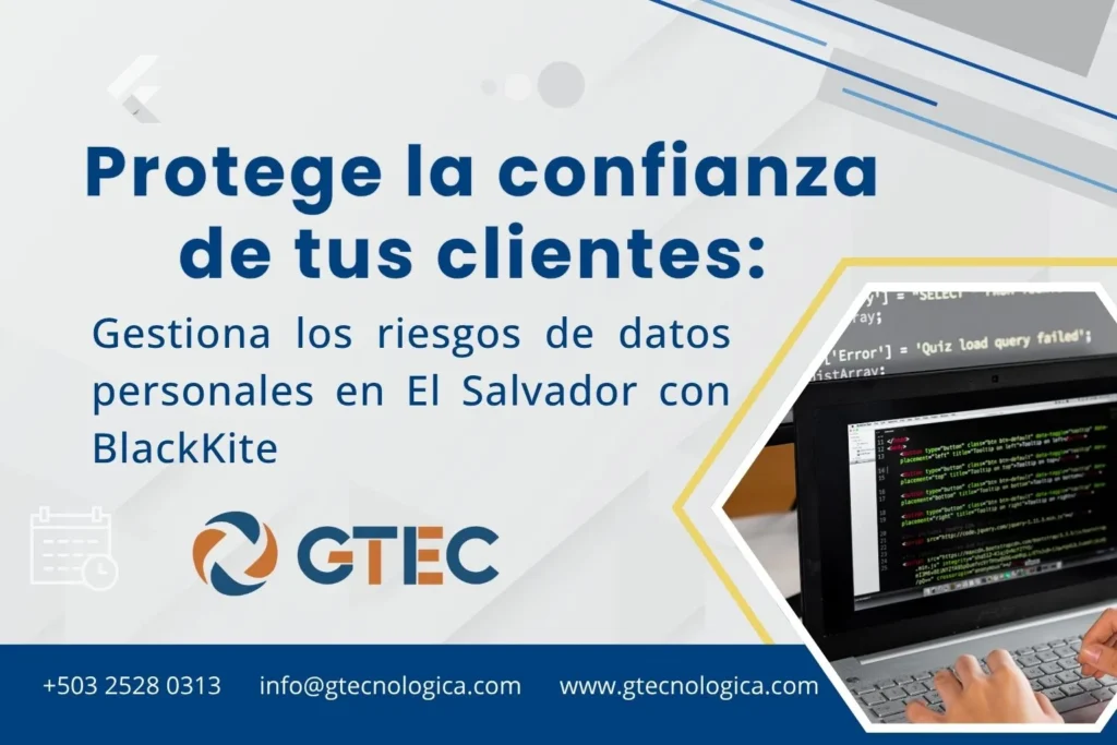 Cumplimiento de la Ley de Protección de Datos Personales en El Salvador con BlackKite | GTEC